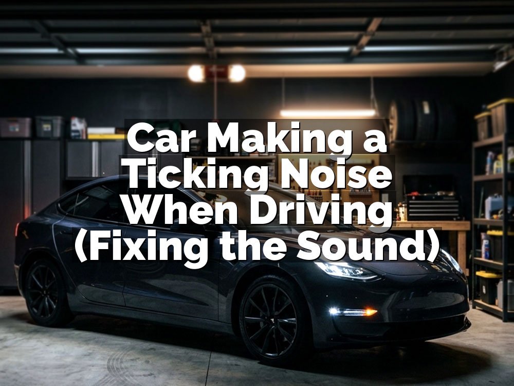 Car Making a Ticking Noise When Driving (Fixing the Sound)