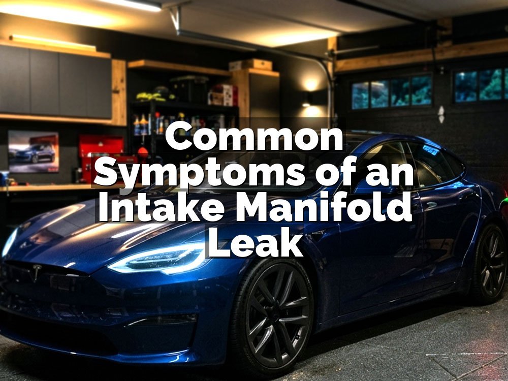 Common Symptoms of an Intake Manifold Leak