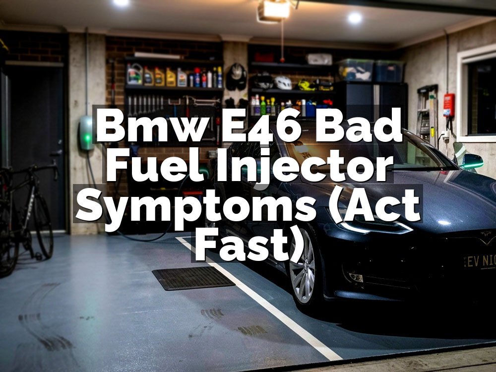 Bmw E46 Bad Fuel Injector Symptoms (Act Fast)