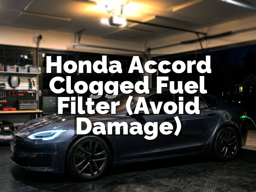 Honda Accord Clogged Fuel Filter (Avoid Damage)