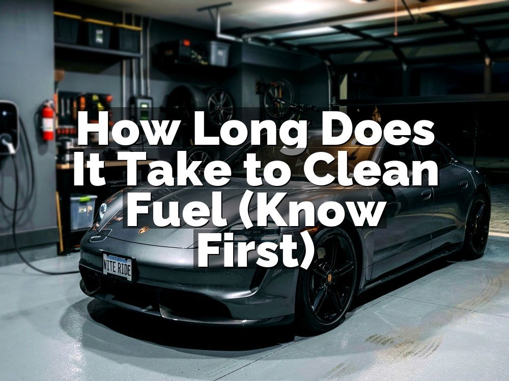 How Long Does It Take to Clean Fuel (Know First)