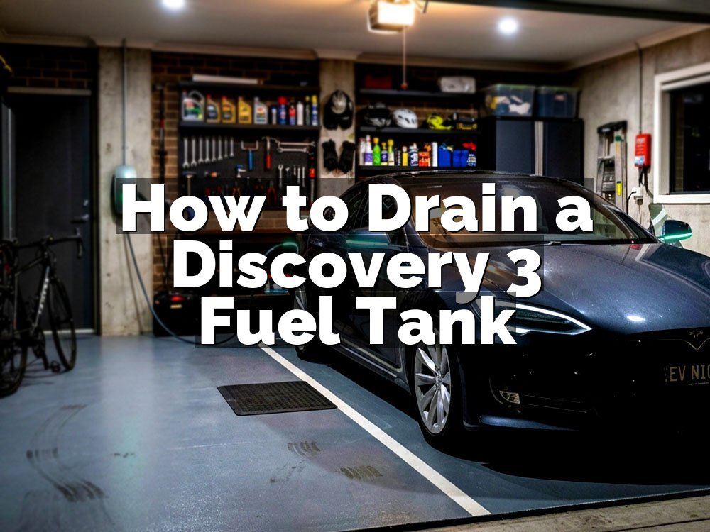 How to Drain a Discovery 3 Fuel Tank