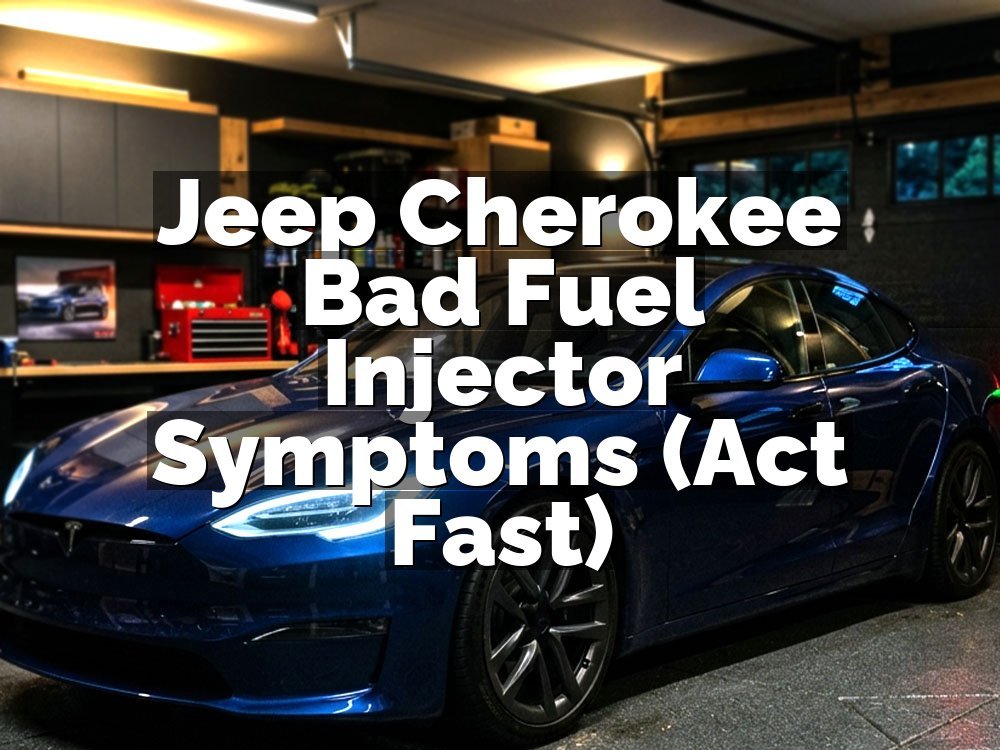 Jeep Cherokee Bad Fuel Injector Symptoms (Act Fast)