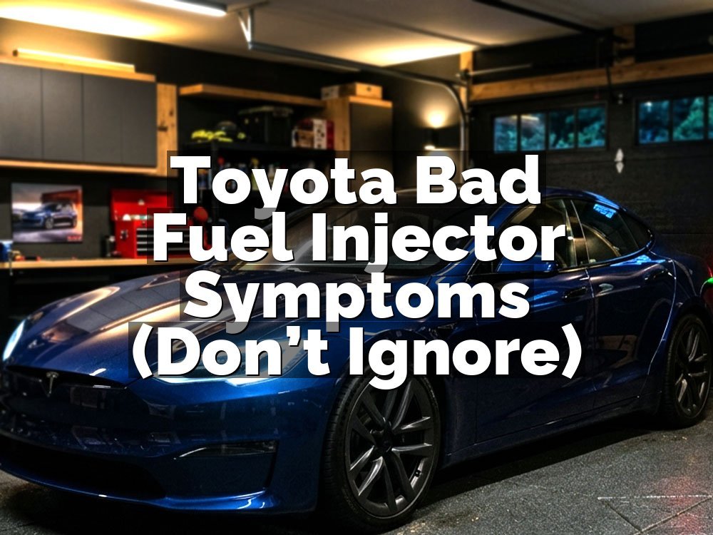 Toyota Bad Fuel Injector Symptoms (Don’t Ignore)