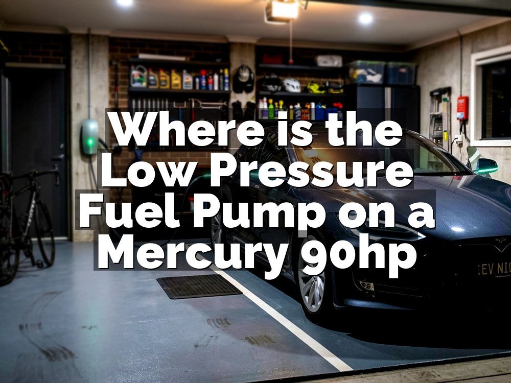 Where is the Low Pressure Fuel Pump on a Mercury 90hp