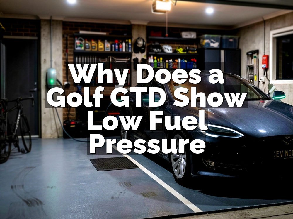 Why Does a Golf GTD Show Low Fuel Pressure