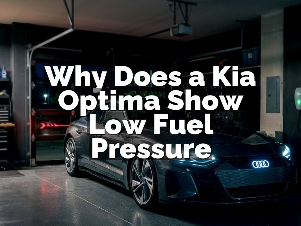Why Does a Kia Optima Show Low Fuel Pressure
