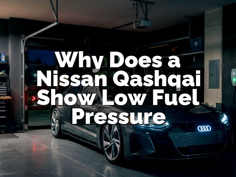 Why Does a Nissan Qashqai Show Low Fuel Pressure