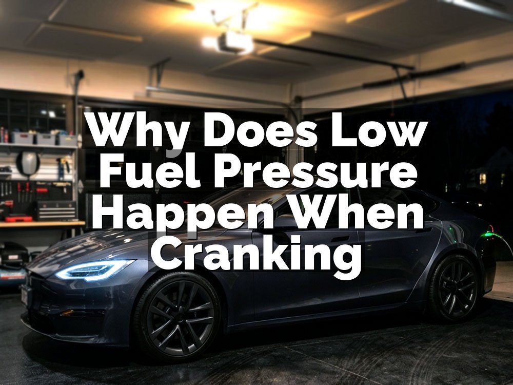 Why Does Low Fuel Pressure Happen When Cranking