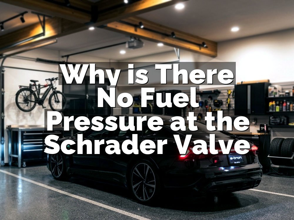 Why is There No Fuel Pressure at the Schrader Valve
